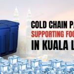Cold Chain Packaging in Kuala Lumpur