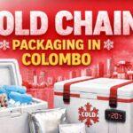 Cold Chain Packaging in Colombo
