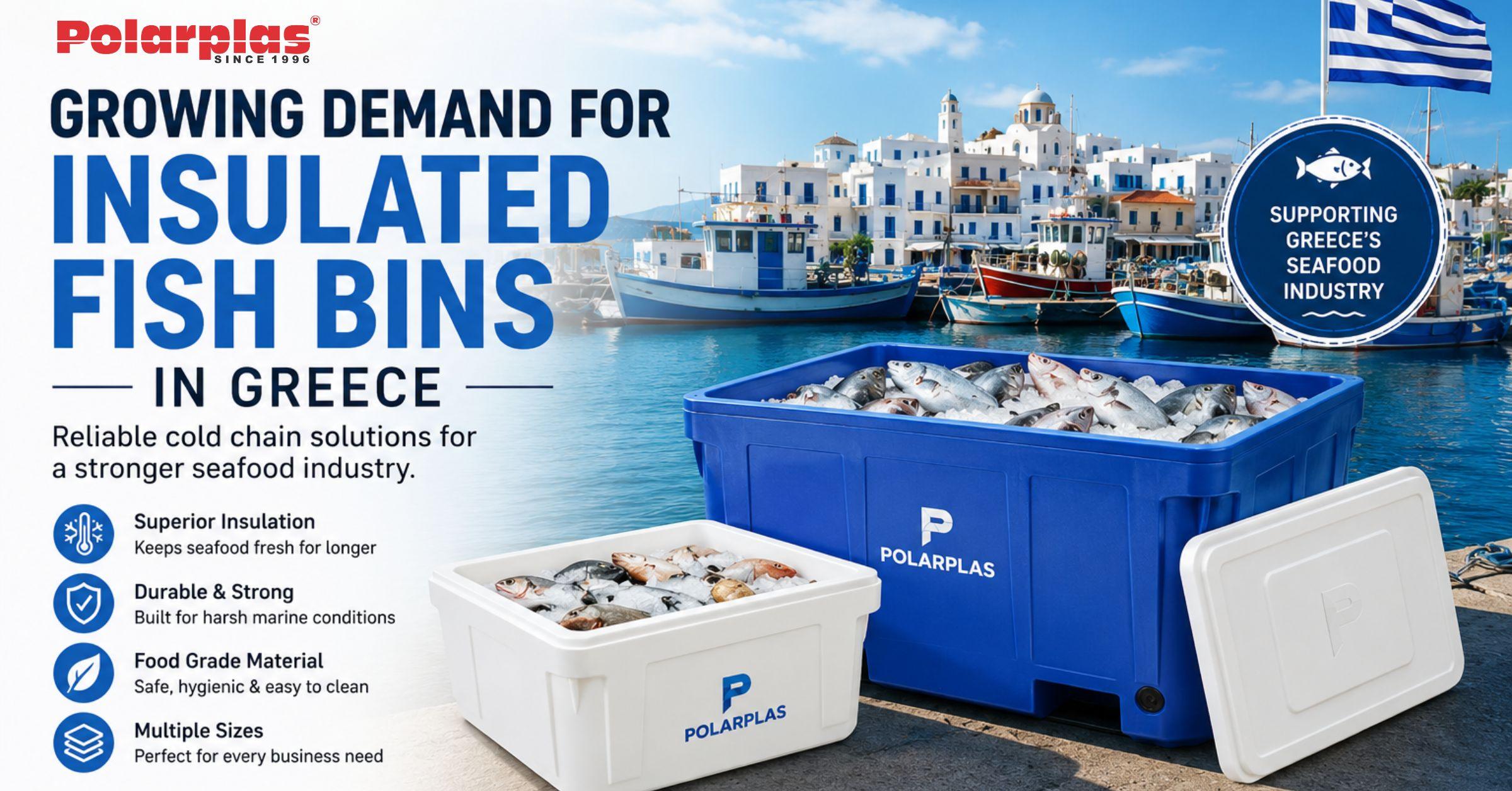 Growing Demand for Insulated Fish Bins in Greece – Premium Cold Chain Seafood Storage Solutions by PolarPlas