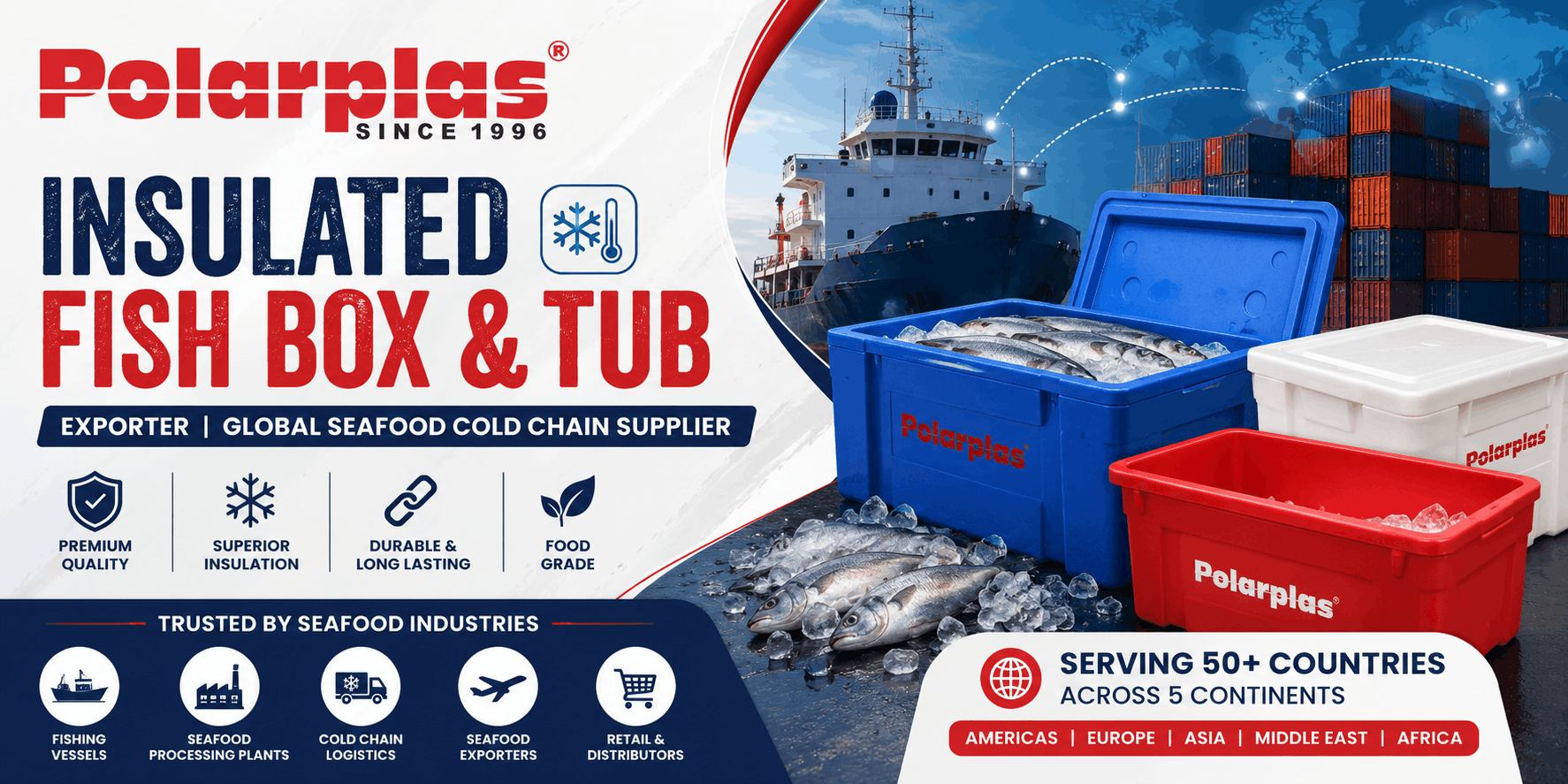 Insulated Fish Box & Tub Exporter Global Seafood Cold Chain Supplier Since 1996 Polarplas